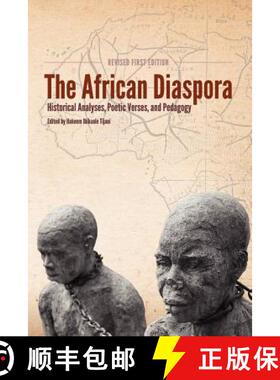 【3-4周达】The African Diaspora: Historical Analyses, Poetic Verses, and Pedagogy (REVISED FIRST EDIT... [9781609277642]