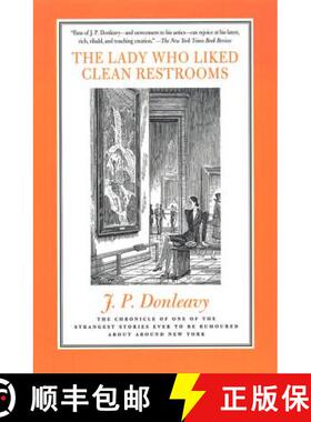【3-4周达】The Lady Who Liked Clean Restrooms: The Chronicle of One of the Strangest Stories Ever to ... [9780312187347]