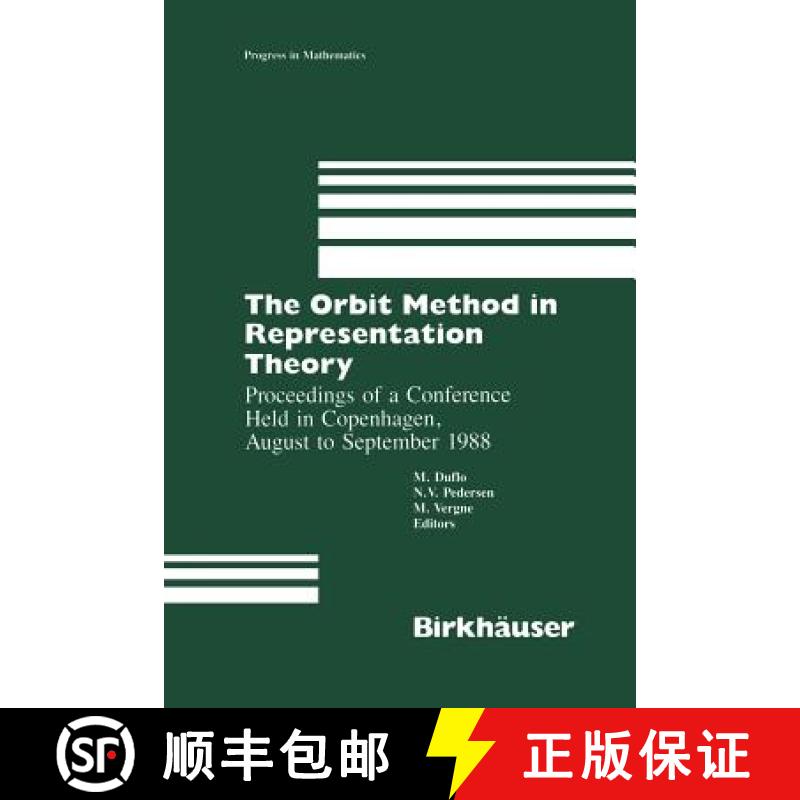 【4周达】The Orbit Method in Representation Theory : Proceedings of a Conference Held in Copenhagen, ... [9781461288404]