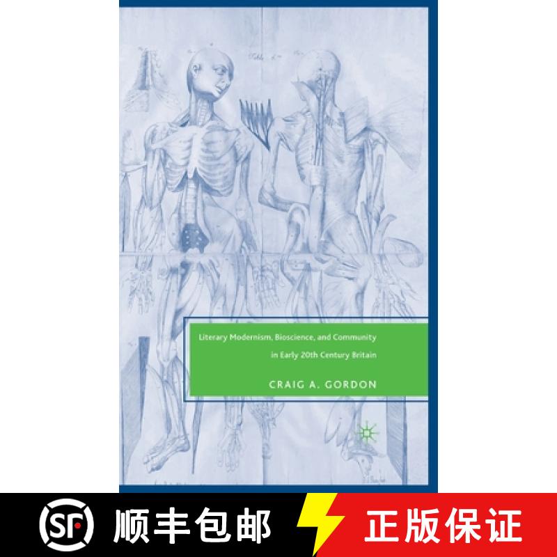 【3-4周达】Literary Modernism, Bioscience, and Community in Early 20th Century Britain [9781349537594]