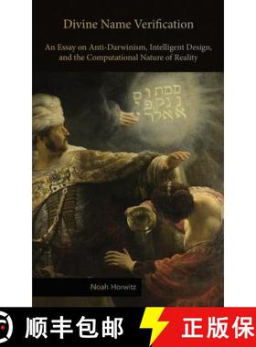 【3-4周达】Divine Name Verification: An Essay on Anti-Darwinism, Intelligent Design, and the Computat... [9780615839080]