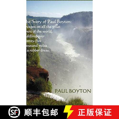 【3-4周达】精装 The Story of Paul Boyton: Voyages on All The Great Rivers of The World, Paddling Over... [9781849023900]