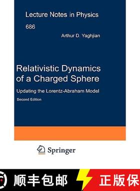 【3-4周达】Relativistic Dynamics of a Charged Sphere : Updating the Lorentz-Abraham Model [9780387260211]