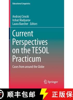 【3-4周达】Current Perspectives on the TESOL Practicum : Cases from around the Globe [9783030287559]