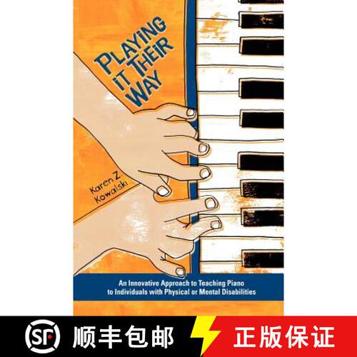 【3-4周达】Playing It Their Way: An Innovative Approach to Teaching Piano to Individuals with Physica... [9780978673505]