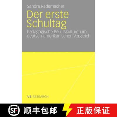 【3-4周达】Der erste Schultag : Pädagogische Berufskulturen im deutsch-amerikanischen Vergleich [9783531168555]