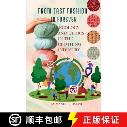 【3-4周达】From Fast Fashion to Forever, Ecology and Ethics in the Clothing Industry [9787109952904]