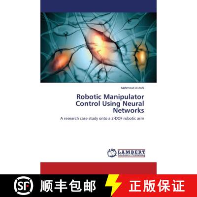 预订 Robotic Manipulator Control Using Neural Networks [9783659289682]