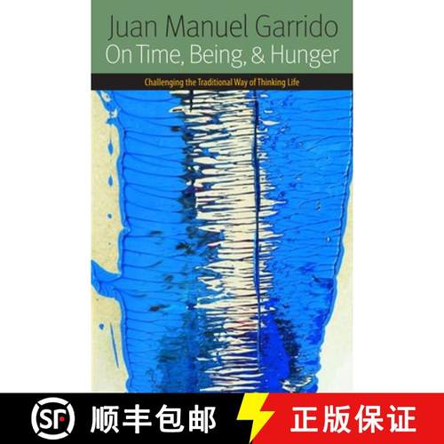 【3-4周达】On Time, Being, and Hunger: Challenging the Traditional Way of Thinking Life [9780823239351]