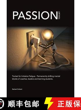 【3-4周达】PASSION Toolset: for Initiative Fatigue. Permanently shifting mental blocks of coaches lea... [9781999353100]