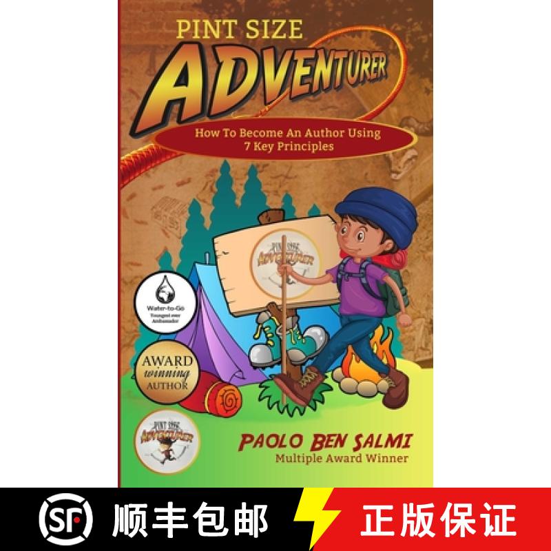预订 Pint Size Adventurer: How To Become An Author Using 7 Key Principles [9781913310196]