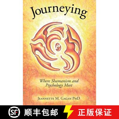 【3-4周达】Journeying: Where Shamanism and Psychology Meet [9798893898613]