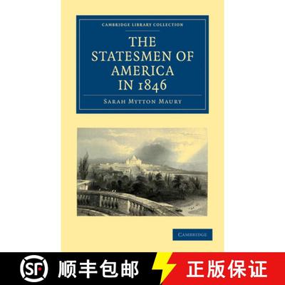【3-4周达】Statesmen of America in 1846: - The Statesmen of America in 1846 [9781108003025]