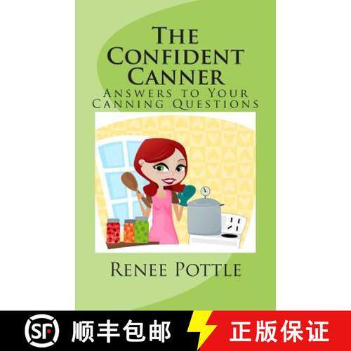 【3-4周达】The Confident Canner: Answers to Your Canning Questions [9780976013785]
