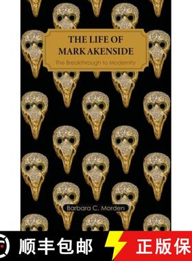 【3-4周达】The Life of Mark Akenside: The Breakthrough to Modernity [9780857162373]