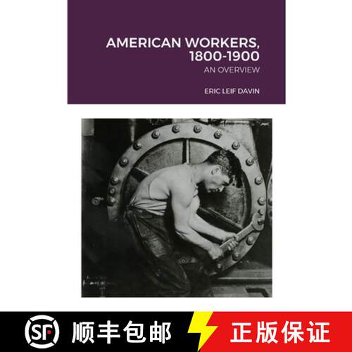 【3-4周达】American Workers, 1800-1900: An Overview [9781304828477]