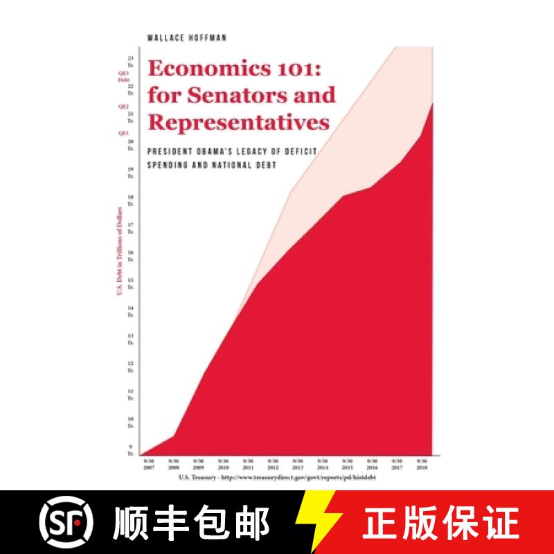 【2-3周达】Economics 101: for Senators and Representatives: President Obama's Legacy of Deficit Spend... [9781685265137]