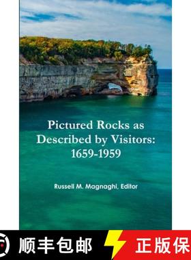 【3-4周达】Pictured Rocks as Described by Visitors: 1659-1959 [9781678041915]
