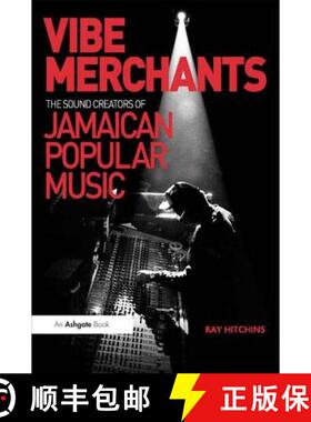 【3-4周达】精装 Vibe Merchants: The Sound Creators of Jamaican Popular Music: The Sound Creators of J... [9781472421869]