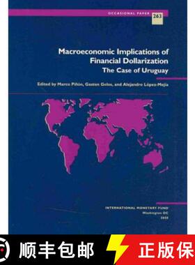 【3-4周达】Macroeconomic Implications of Financial Dollarization: The Case of Uruguay IMF Occasional ... [9781589067271]
