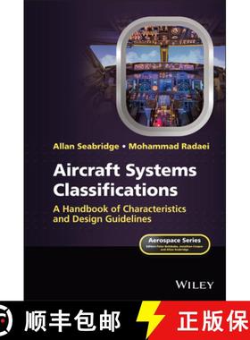 【3-4周达】Aircraft Systems Classifications: A Handbook of Characteristics and Design Guidelines: A G... [9781119771845]