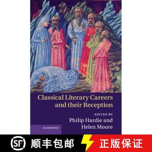 Classical Literary Reception 9780521762977 their 4周达 and Careers