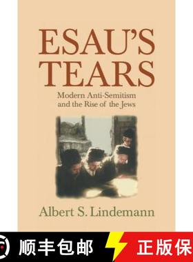 【3-4周达】Esau's Tears: Modern Anti-Semitism and the Rise of the Jews [9780521593694]