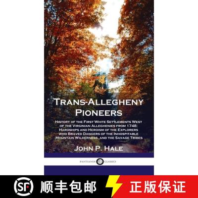 【3-4周达】Trans-Allegheny Pioneers: History of the First White Settlements West of the Virginian All... [9781789873900]