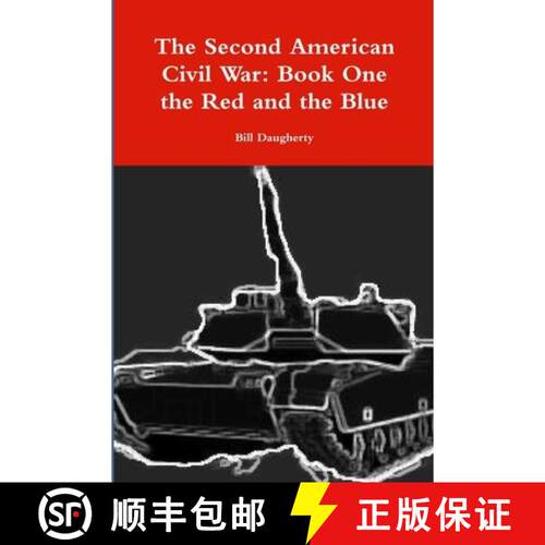 【3-4周达】The Second American Civil War: Book One the Red and the Blue [9781312664203]