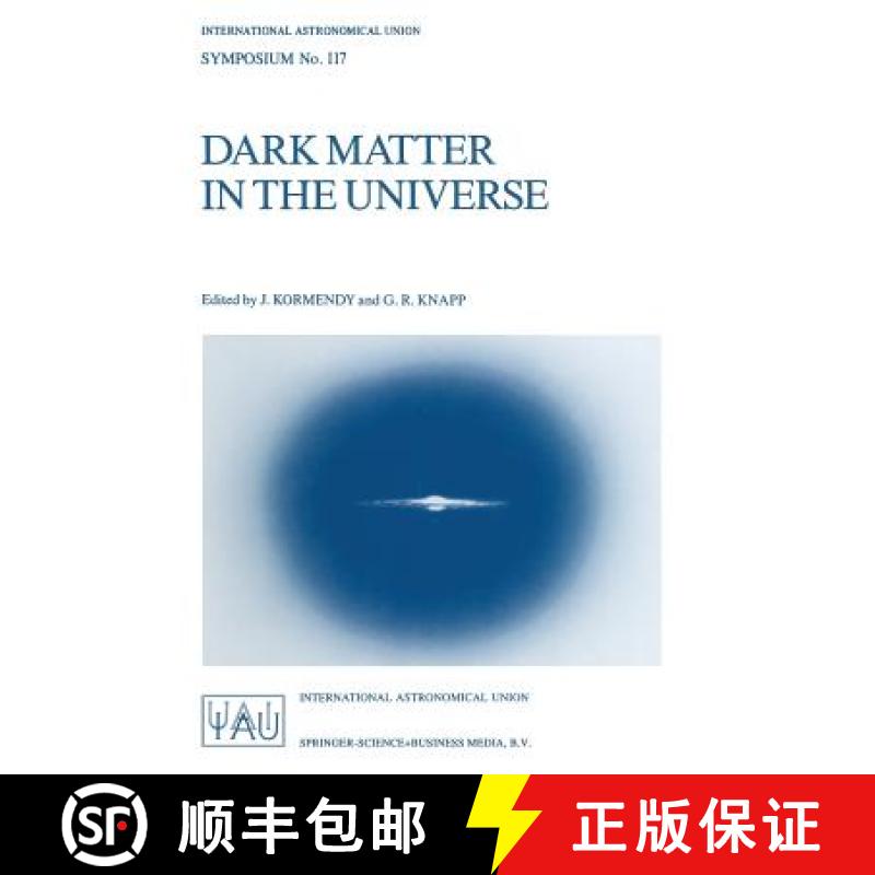 【3-4周达】Dark Matter in the Universe: Proceedings of the 117th Symposium of the International Astro... [9789027723574]
