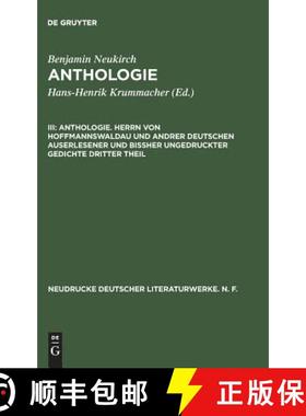 【3-4周达】Anthologie, III, Anthologie. Herrn von Hoffmannswaldau und andrer Deutschen auserlesener u... [9783484170315]