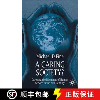 【3-4周达】精装 A Caring Society?: Care and the Dilemmas of Human Service in the Twenty-First Century [9780333993385]