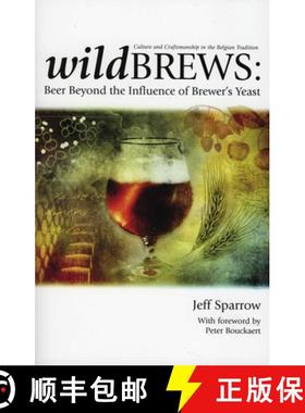 【3-4周达】Wild Brews : Beer Beyond the Influence of Brewer's Yeast [9780937381861]