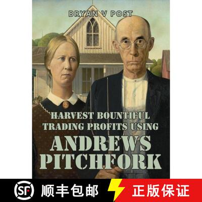 【3-4周达】Harvest Bountiful Trading Profits Using Andrews Pitchfork: Price Action Trading with 80% A... [9781735494609]