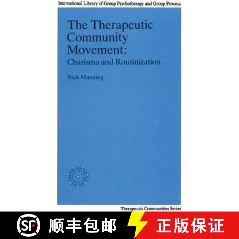 【3-4周达】The Therapeutic Community Movement: Charisma and Routinisation [9780415030571]