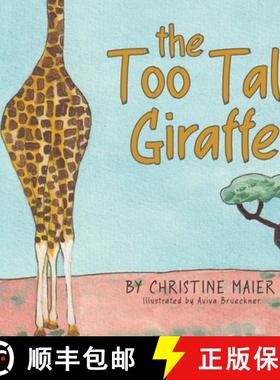 【3-4周达】The Too Tall Giraffe: A Children's Book about Looking Different, Fitting in, and Finding Y... [9781647467050]