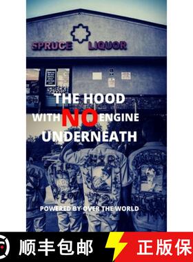预订 The Hood With No Engine Underneath [9780578719092]