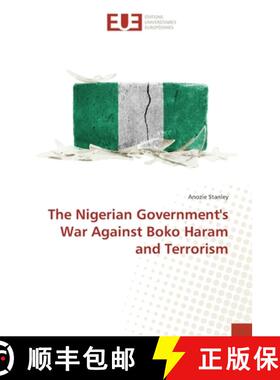 预订 The Nigerian Government's War Against Boko Haram and Terrorism [9783639623420]
