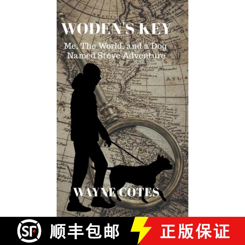 【3-4周达】Woden's Key: Me, the World, and a Dog Named Steve Adventure [9781956529159]