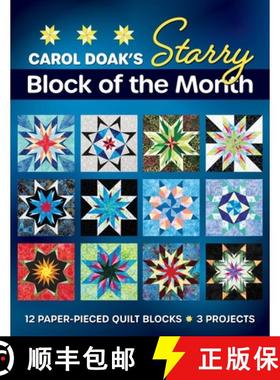 【3-4周达】Carol Doak's Starry Block of the Month: 12 Paper-Pieced Quilt Blocks, 3 Projects [9781644036051]