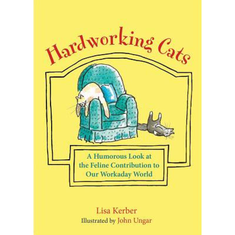 预订 hardworking cats: a humorous look at. [9781629147048]
