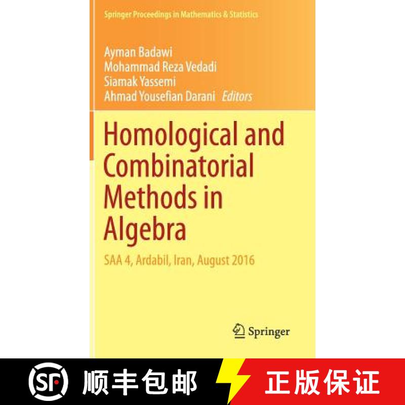 【3-4周达】Homological and Combinatorial Methods in Algebra : SAA 4, Ardabil, Iran, August 2016 [9783319741949]