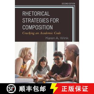 【3-4周达】Rhetorical Strategies for Composition: Cracking an Academic Code, 2nd Edition [9781475857306]