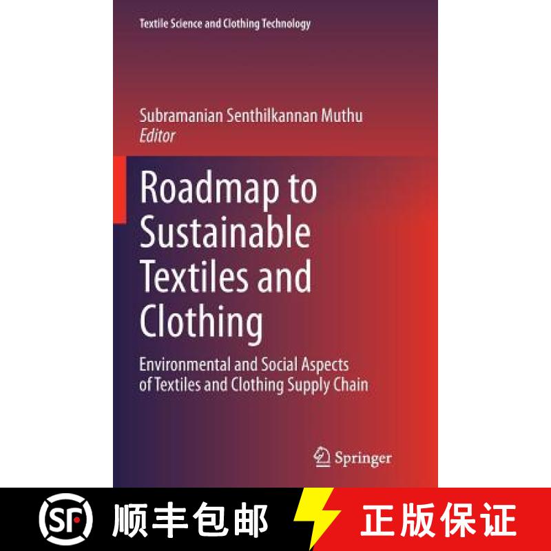 【3-4周达】Roadmap to Sustainable Textiles and Clothing : Environmental and Social Aspects of Textile... [9789811013577]