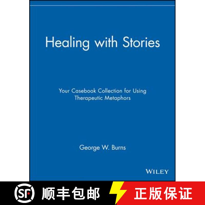 【3-4周达】Healing With Stories: Your Casebook Collection For Using Therapeutic Metaphors [Wiley心理学] [9780471789024]