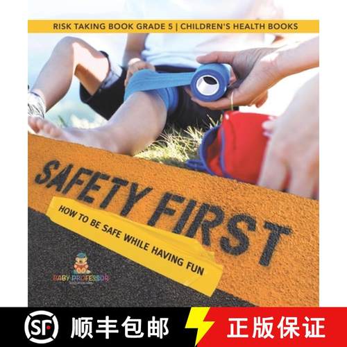 【3-4周达】Safety First! How to Be Safe While Having Fun | Risk Taking Book Grade 5 | Children's Heal... [9781541984387]