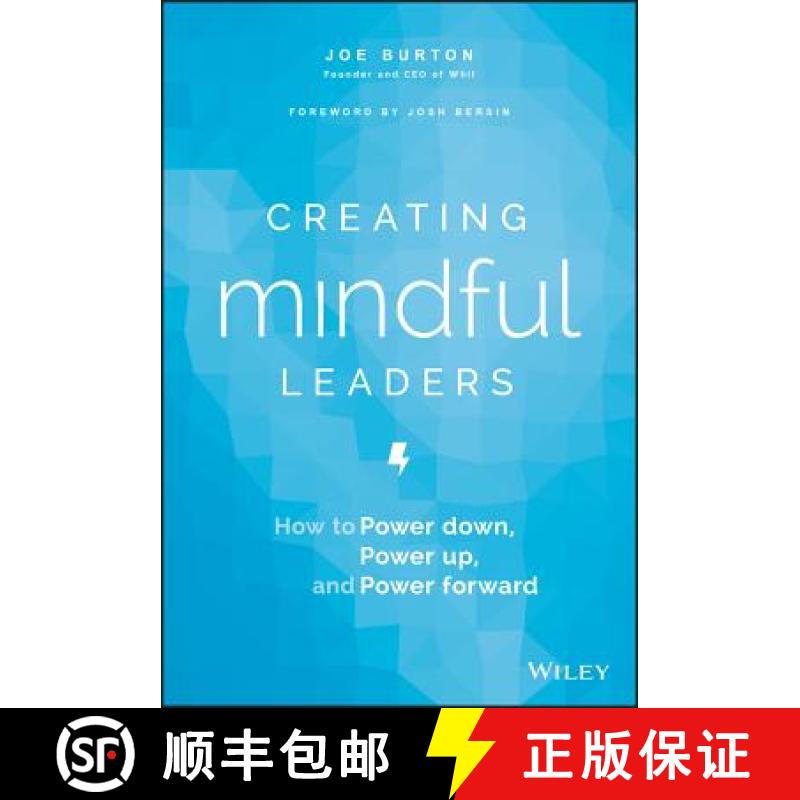【3-4周达】Creating Mindful Leaders: How To Power Down, Power Up, And Power Forward [Wiley经管] [9781119484783]
