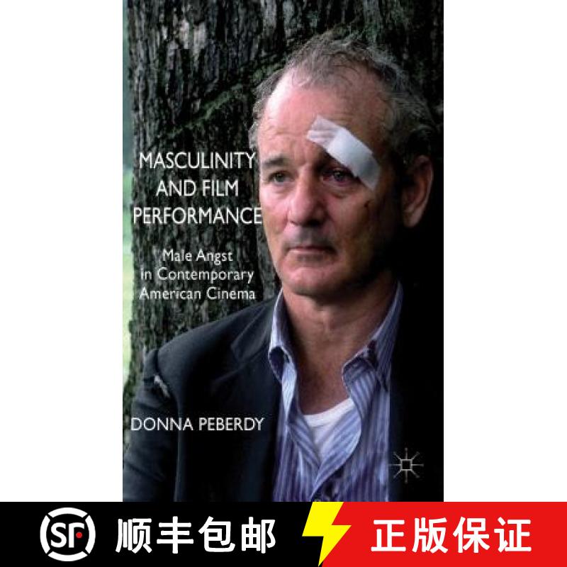 【3-4周达】Masculinity and Film Performance: Male Angst in Contemporary American Cinema [9781137337726]