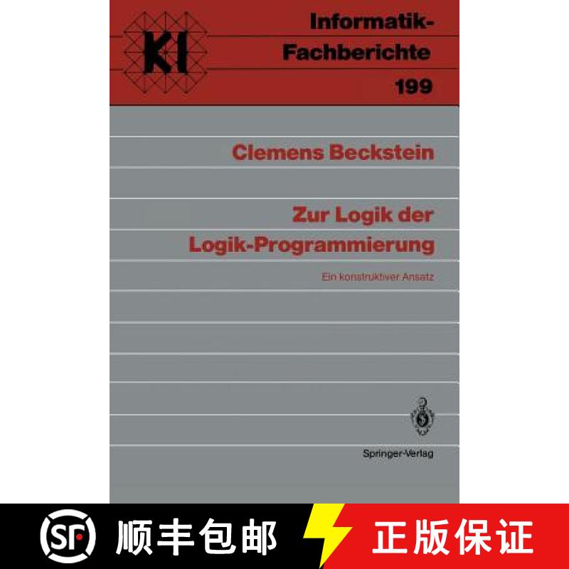 【3-4周达】Zur Logik der Logik-Programmierung : Ein konstruktiver Ansatz [9783540507208]