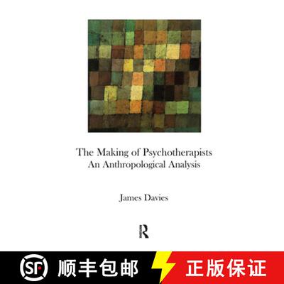 【3-4周达】精装 The Making of Psychotherapists: An Anthropological Analysis [9780367106249]